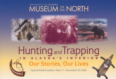 The University of Alaska at Fairbanks ran a month-long exhibit detailing the hunting and trapping heritage of Alaska at its Museum of the North. Curators did not receive any negative comments. Image courtesy Museum of the North.